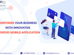 Android Mobile Application Development Company android mobile application development - Alphonic