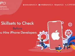Skillsets to Check Before You Hire iPhone Developers Hire iphone developers in US